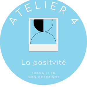 Atelier 4 TWA : La positivité