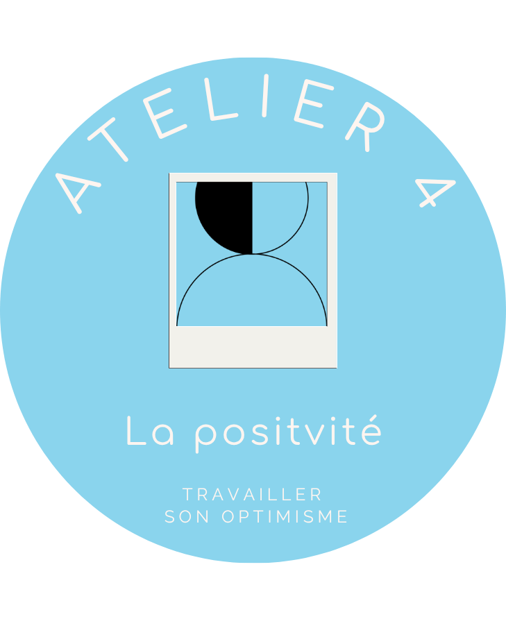 Atelier 4 : La positivité
